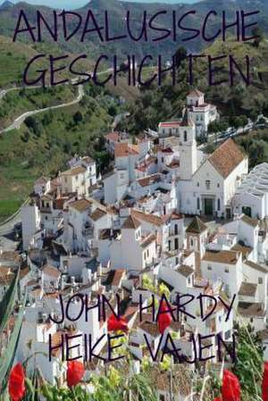 Andalusische Geschichten de MR John Hardy