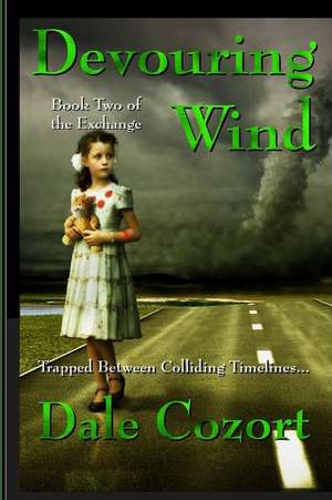 Devouring Wind de Dale Cozort