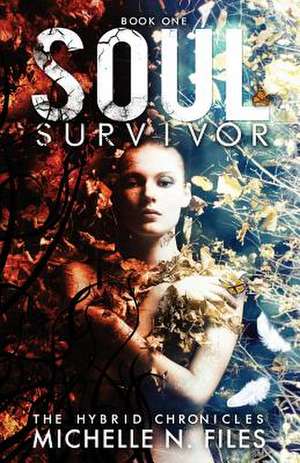 Soul Survivor de Michelle N. Files