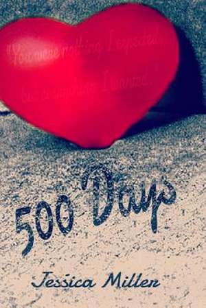 500 Days de Jessica Miller