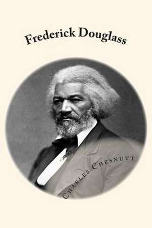 Frederick Douglass de Charles W. Chesnutt