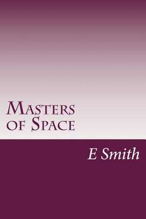 Masters of Space de E. E. Smith