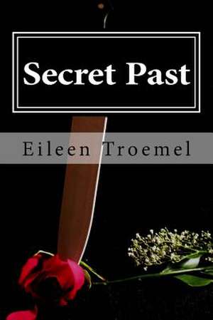 Secret Past (NP) de Eileen Troemel