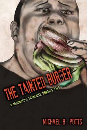 The Tainted Burger de Michael B. Potts