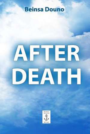 After Death de Beinsa Douno