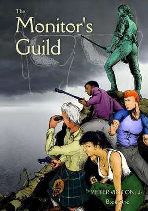 The Monitor's Guild - Book One de Peter Vinton Jr