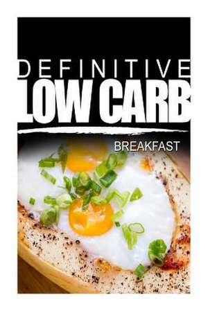 Definitive Low Carb - Breakfast de Definitive Low Carb