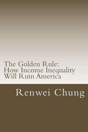 The Golden Rule de Renwei Chung