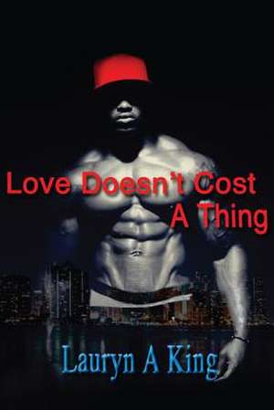 Love Doesn't Cost a Thing de Lauryn a. King