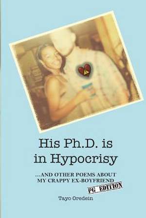 His PH.D. Is in Hypocrisy de Tayo Oredein