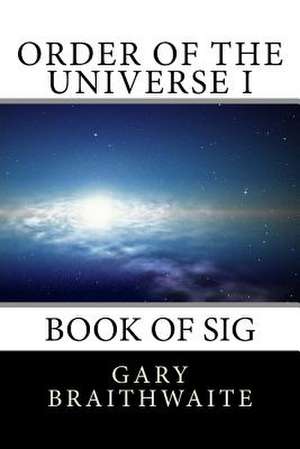 Order of the Universe I de Gary Randall Braithwaite