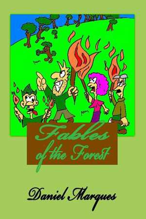 Fables of the Forest de Daniel Marques