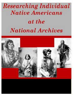 Researching Individual Native Americans at the National Archives de National Archives