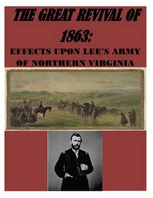 The Great Revival of 1863 the Effect Upon Lee's Army of Northern Virginia de U S National Park Service