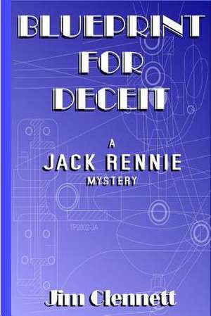 Blueprint for Deceit de Jim Clennett