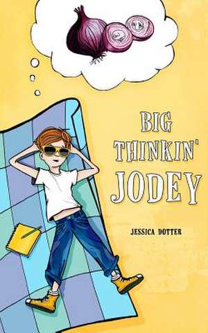 Big Thinkin' Jodey de Jessica Dotter