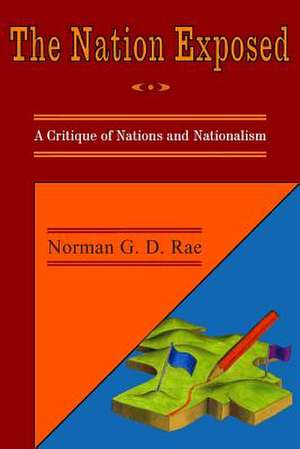 The Nation Exposed de Norman G. D. Rae