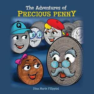 The Adventures of Precious Penny de Dina Marie Filippini