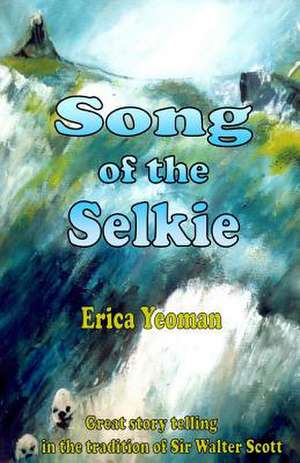 Song of the Selkie de Erica Yeoman