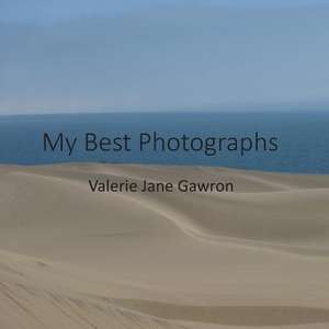 My Best Photographs de Valerie Jane Gawron