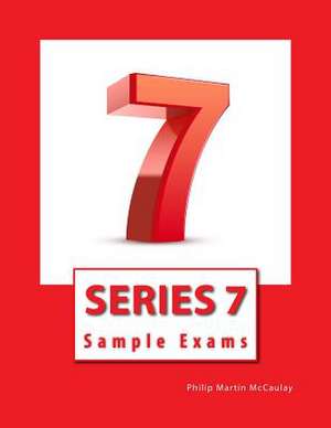 Series 7 Sample Exams de Philip Martin McCaulay