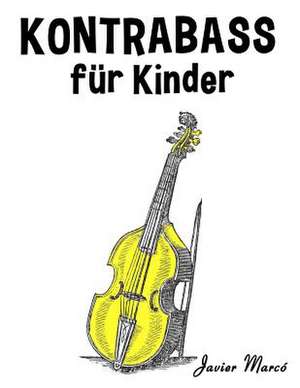 Kontrabass Fur Kinder de Javier Marco