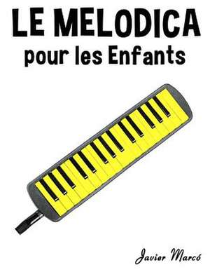 Le Melodica Pour Les Enfants de Javier Marco