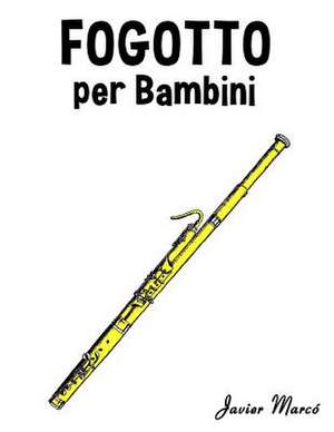 Fagotto Per Bambini de Javier Marco