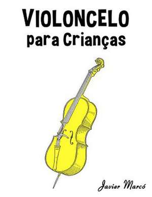 Violoncelo Para Criancas de Javier Marco