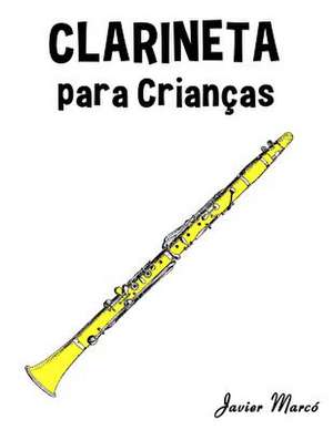 Clarineta Para Criancas de Javier Marco