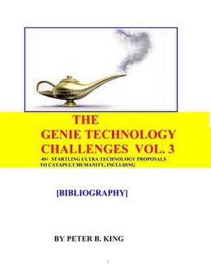 The Genie Technology Challenges, Volume 3 de MR Peter B. King