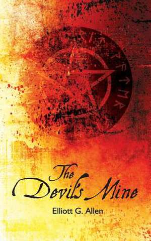 The Devil's Mine de Elliott G. Allen