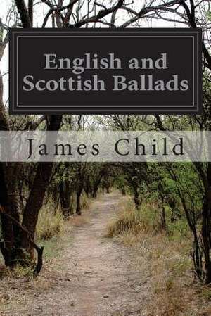 English and Scottish Ballads de James Child