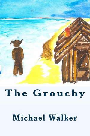 The Grouchy de MR Michael T. Walker