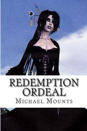 Redemption Ordeal de Michael Mounts