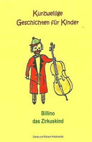 Billino Das Zirkuskind de Gerta Hillebrands