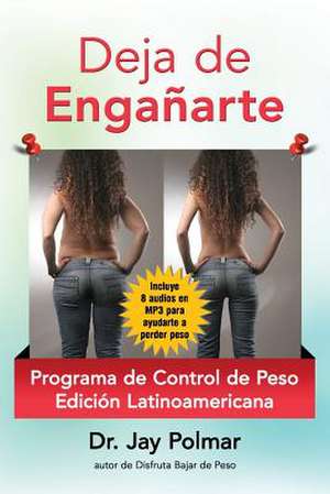 Deja de Enganarte de Jay C. Polmar