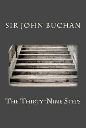 The Thirty-Nine Steps [Large Print Edition] de Sir John Buchan