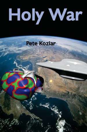 Holy War de Pete Koziar