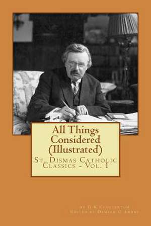 All Things Considered (Illustrated) de G. K. Chesterton