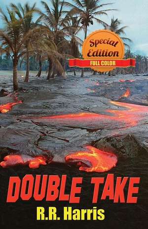 Double Take - Special Full Color Edition de R. R. Harris