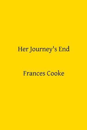 Her Journey's End de Frances Cooke