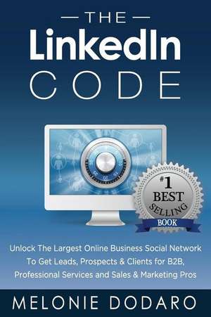 The Linkedin Code de Melonie Dodaro