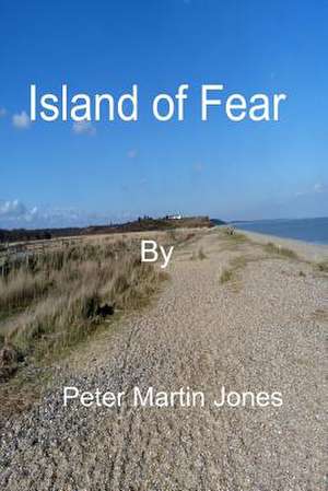 Island of Fear de MR Peter Martin Jones