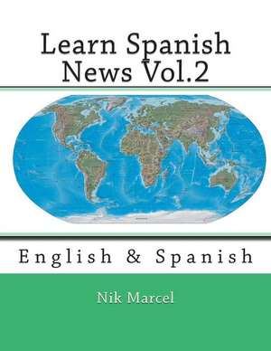 Learn Spanish News Vol.2 de Nik Marcel