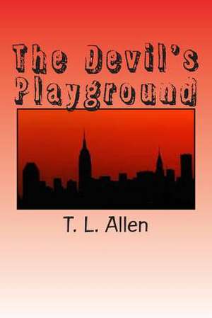 The Devil's Playground de T. L. Allen