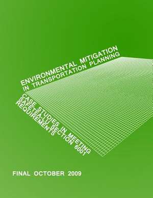 Environmental Mitigation in Transportation Planning de U. S. Department of Transportation