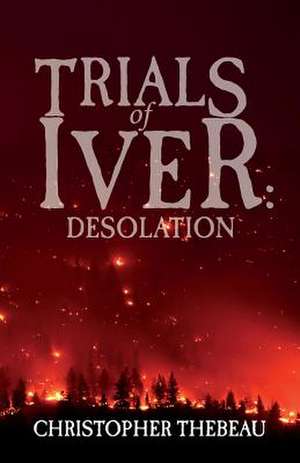 Trials of Iver de Christopher Thebeau