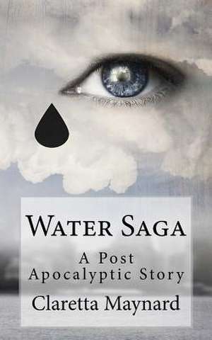 Water Saga de Claretta Maynard