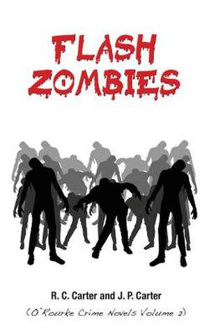 Flash Zombies de R. C. Carter